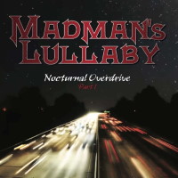 Madman's Lullaby Nocturnal Overdrive Part ! Album Cover