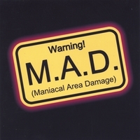 [M.A.D. Maniacal Area Damage Album Cover]