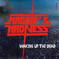 Maggie's Madness Waking Up The Dead Album Cover