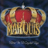 Marquis Alive in a Crystal Age Album Cover