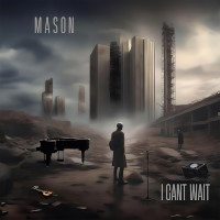 Mason I Can't Wait Album Cover