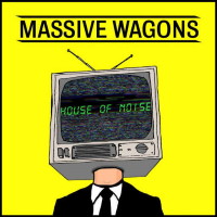 [Massive Wagons House of Noise Album Cover]