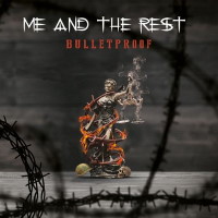 [Me And The Rest Bulletproof Album Cover]