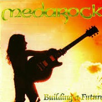 Medarock Building a Future Album Cover