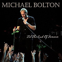 [Michael Bolton Til the End of Forever Album Cover]