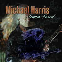Michael Harris Tranz-Fused Album Cover