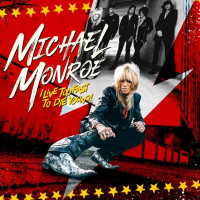[Michael Monroe I Live Too Fast to Die Young Album Cover]