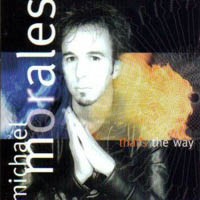 [Michael Morales That's The Way Album Cover]