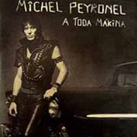 [Michel Peyronel A Toda Makina Album Cover]