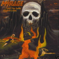 [Mirage ...and the Earth Shall Crumble Album Cover]