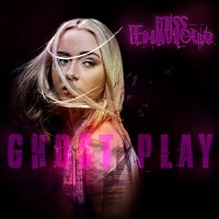 Miss Behaviour Ghost Play Album Cover