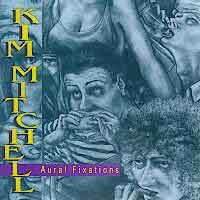 [Kim Mitchell Aural Fixations Album Cover]