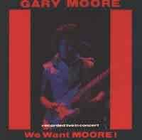 [Gary Moore We Want Moore! Album Cover]