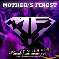 Mother's Finest Right Here, Right Now: Live at Villa Berg Album Cover