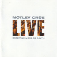 [Motley Crue Live: Entertainment or Death Album Cover]