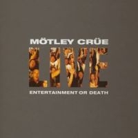 Motley Crue Live: Entertainment or Death Album Cover