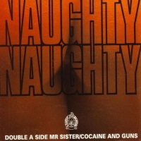 Naughty Naughty Mr. Sister / Cocaine and Guns Album Cover