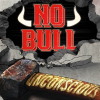 No Bull Unconscious Album Cover