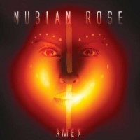 [Nubian Rose Amen Album Cover]