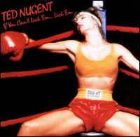 [Ted Nugent If You Can't Lick 'Em... Lick 'Em Album Cover]