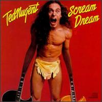[Ted Nugent Scream Dream Album Cover]