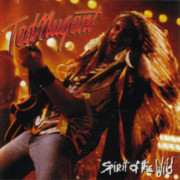 Ted Nugent Spirit of the Wild Album Cover