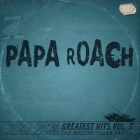 Papa Roach 2010-2020: Greatest Hits Vol. 2 - The Better Noise Years Album Cover