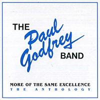 The Paul Godfrey Band More of the Same Excellence - the Anthology Album Cover