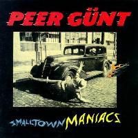 Peer Gnt Smalltown Maniacs Album Cover