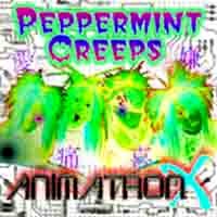 Peppermint Creeps Animatron X Album Cover