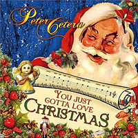 [Peter Cetera You Just Gotta Love Christmas Album Cover]