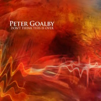 Peter Goalby Don't Think This Is Over Album Cover