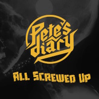 Pete's Diary All Screwed Up Album Cover