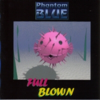 Phantom Blue Full Blown Album Cover