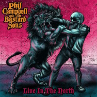 [Phil Campbell and the Bastard Sons Live In The North Album Cover]