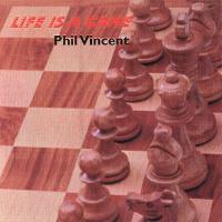 Phil Vincent Life Is A Game Album Cover