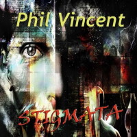 Phil Vincent Stigmata Album Cover