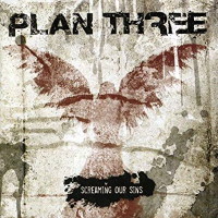 [Plan Three Screaming Our Sins Album Cover]