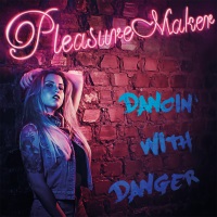 [Pleasure Maker Dancin' With Danger Album Cover]