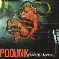 Podunk Throwin' Bones Album Cover