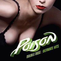 Poison Double Dose: Ultimate Hits Album Cover