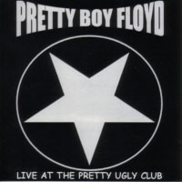 Pretty Boy Floyd Live At The Pretty Ugly Club Album Cover
