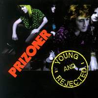 Prizoner Young and Rejected Album Cover