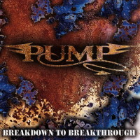 Pump Breakdown To Breakthrough Album Cover