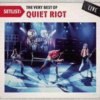 [Quiet Riot Setlist: The Very Best of Quiet Riot Album Cover]