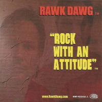 [Rawk Dawg Rock With an Attitude Album Cover]