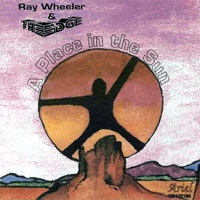 Ray Wheeler and The Edge A Place in the Sun Album Cover