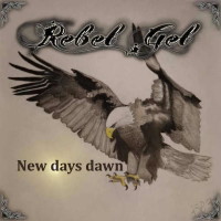 [Rebel Gel New Days Dawn Album Cover]