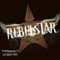 Rebelstar Permanent Disaster Album Cover
