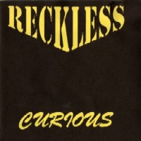Reckless Curious Album Cover